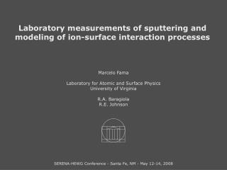 Laboratory measurements of sputtering and modeling of ion-surface interaction processes
