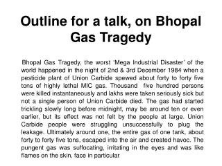 Outline for a talk, on Bhopal Gas Tragedy