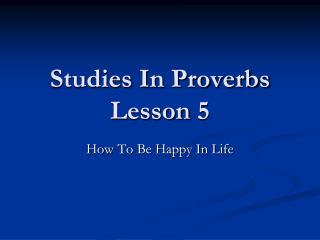 Studies In Proverbs Lesson 5
