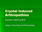 Crystal Induced Arthropathies