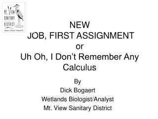 NEW JOB, FIRST ASSIGNMENT or Uh Oh, I Don’t Remember Any Calculus