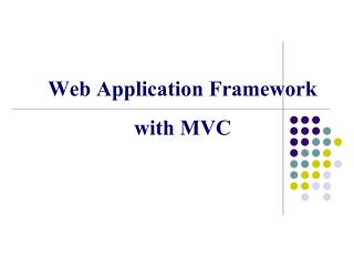 Web Application Framework with MVC