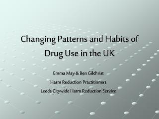 Changing Patterns and Habits of Drug Use in the UK