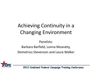 Achieving Continuity in a Changing Environment