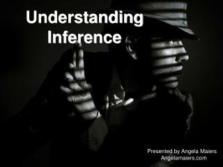 Understanding Inference