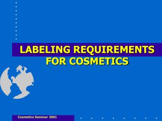 LABELING REQUIREMENTS FOR COSMETICS