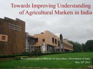 Presentation made to Ministry of Agriculture, Government of India May 24 th 2011