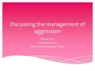 Discussing the management of aggression