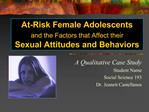 At-Risk Female Adolescents and the Factors that Affect their Sexual Attitudes and Behaviors