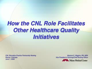 How the CNL Role Facilitates Other Healthcare Quality Initiatives