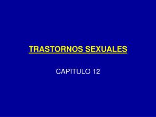 TRASTORNOS SEXUALES