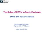 The Roles of RTO s in South East Asia EARTO 2006 Annual Conference
