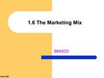 1.6 The Marketing Mix