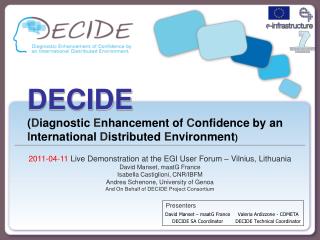 DECIDE ( D iagnostic E nhancement of C onfidence by an I nternational D istributed E nvironment )