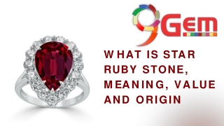 What Is Star Ruby Stone, Meaning, Value And Origin