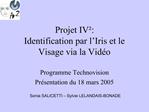 Projet IV : Identification par l Iris et le Visage via la Vid o