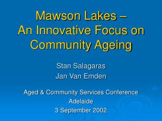 Mawson Lakes – An Innovative Focus on Community Ageing