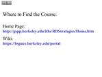 Where to Find the Course: Home Page: gspp.berkeley