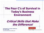 The Four C s of Survival in Today s Business Environment Critical Skills that Make the Difference