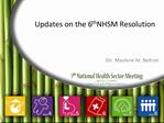 Updates on the 6th NHSM Resolution