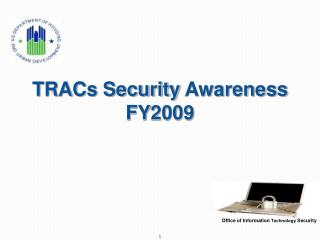 TRACs Security Awareness FY2009