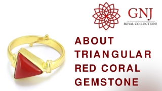 About Triangular Red Coral gemstone