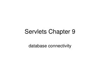 Servlets Chapter 9