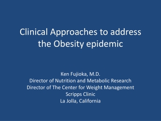 Clinical Approaches to address the Obesity epidemic