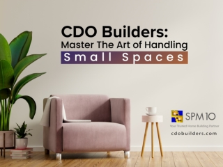 CDO Builders: Master The Art Of Handling Small Spaces