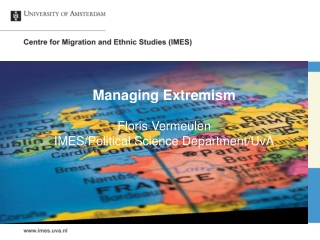 Managing Extremism Floris Vermeulen IMES/ Political Science Department /UvA