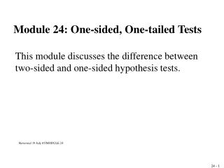 Module 24: One-sided, One-tailed Tests