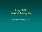 Ling 580E Lexical Ambiguity
