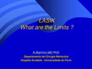 LASIK What are the Limits ?