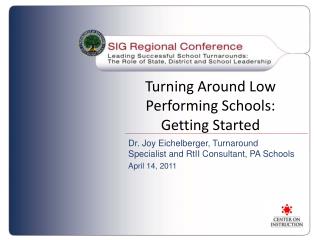 Turning Around Low Performing Schools: Getting Started