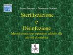 Sterilizzazione e Disinfezione Metodi pratici per operatori addetti alle attivit di estetica