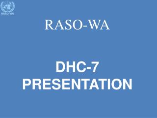 RASO-WA DHC-7 PRESENTATION