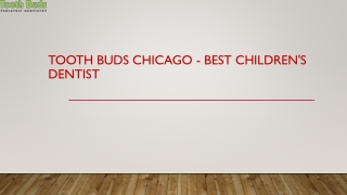Tooth Buds Chicago - Best Children's Dentist