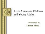 Liver Abscess in Children and Young Adults