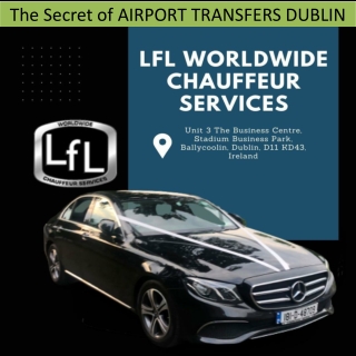 The Secret of AIRPORT TRANSFERS DUBLIN