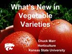 What s New in Vegetable Varieties