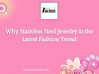 Why Stainless Steel Jewelry Is the Latest Fashion Trend