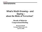 What s Worth Knowing and Saying about the Risks of Terrorism