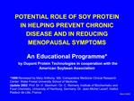 POTENTIAL ROLE OF SOY PROTEIN IN HELPING PREVENT CHRONIC DISEASE AND IN REDUCING MENOPAUSAL SYMPTOMS