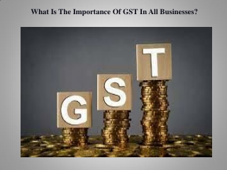 What Is The Importance Of GST In All Businesses