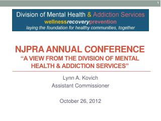 NJPRA annual conference “A view from the Division of Mental Health &amp; Addiction Services”