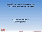 REPORT OF THE LEADERSHIP AND ACCOUNTABILITY PROGRAMME VOLDERINE HACKETT Lead Rapporteur