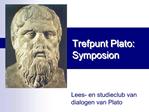 Trefpunt Plato: Symposion