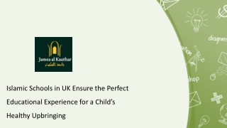 Islamic Schools in Uk Ensure the Perfect Educational Experience for a Child’s Healthy Upbringing