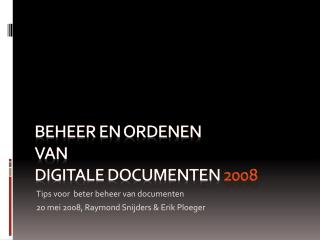 B eheer en ordenen van digitale documenten 2008
