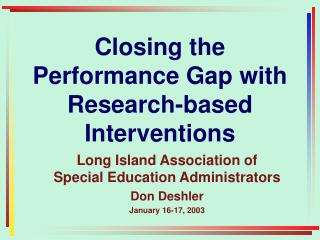 Closing the Performance Gap with Research-based Interventions